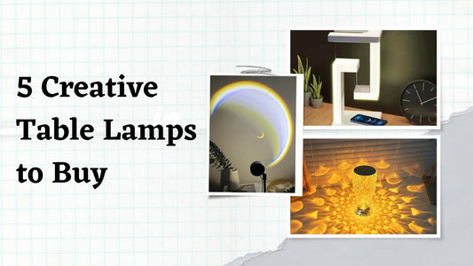 5 Creative Table Lamps to Buy